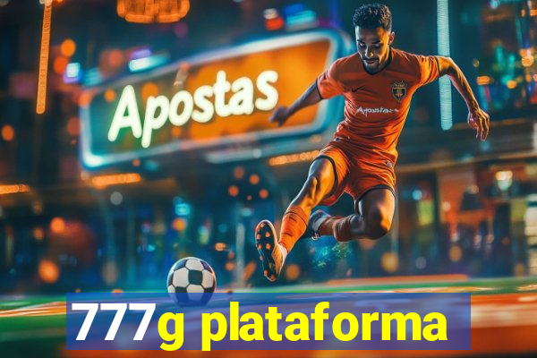 777g plataforma